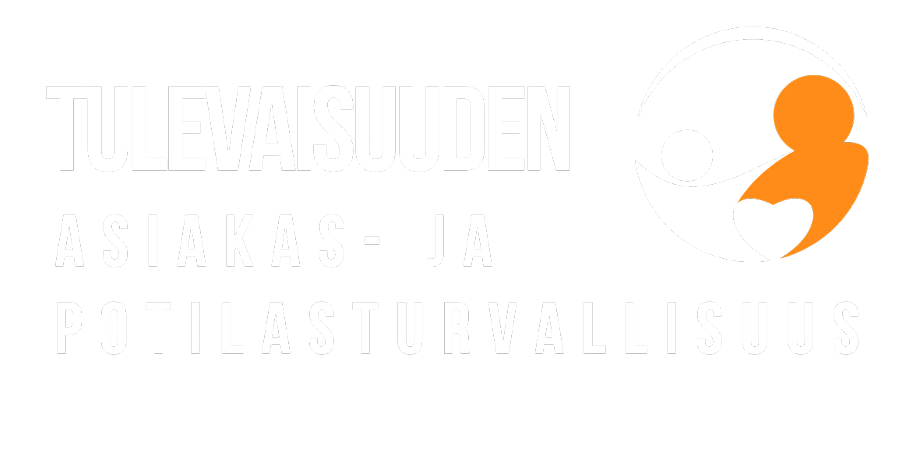 Tulevaisuuden asiakas- ja potilasturvallisuus