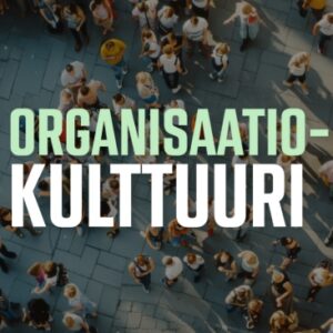 Organisaatiokulttuuri 2025